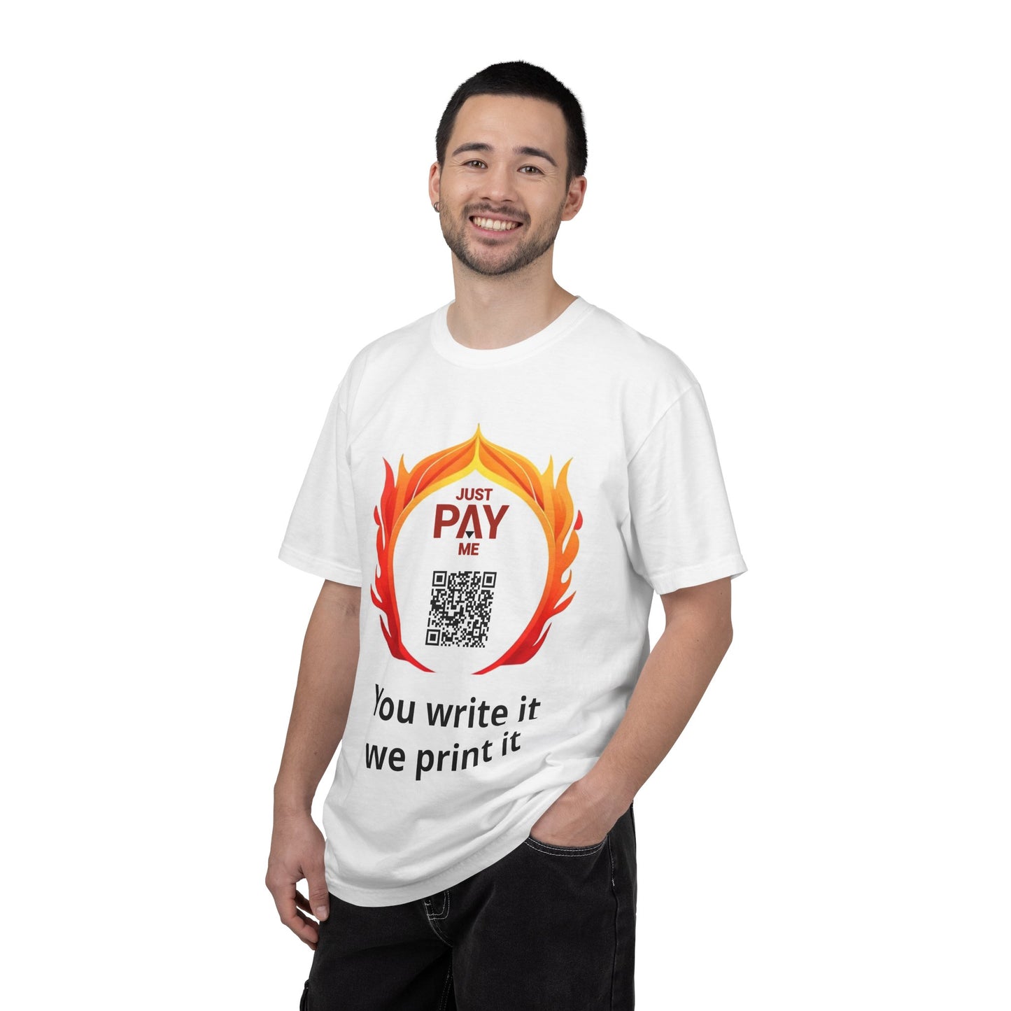 Pay Me QR Code T‑Shirt — "You write it we print it" Graphic Tee